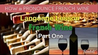 French Wine Pronunciation [upl. by Kinsley38]