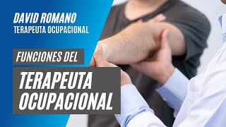 Funciones del Terapeuta Ocupacional [upl. by Enailuj]