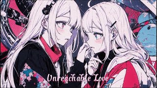 Unreachable Love  kawaii song [upl. by Carlotta]