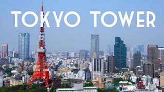 The Complete Tour of Tokyo Tower  Amazing Tokyo Views [upl. by Takeo]