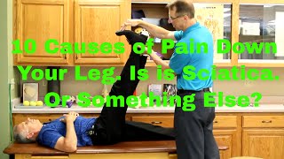 10 Causes Of Pain Down Your Leg Sciatica or is it Something Else [upl. by Layod]