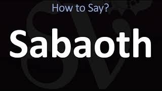 How to Pronounce Sabaoth CORRECTLY [upl. by Seiden900]