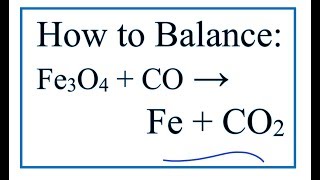 How to Balance Fe3O4  CO  Fe  CO2 [upl. by Yxor491]