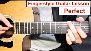 PERFECT  Ed Sheeran  Fingerstyle Guitar Lesson Tutorial How to play Fingerstyle [upl. by Gnivri]