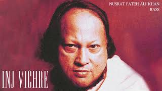 INJ VICHRE  Nusrat Fateh Ali Khan  Rass Remix [upl. by Mikal]