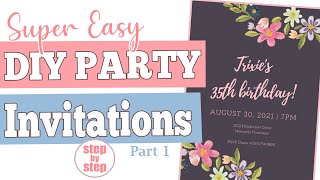 How To Make a Digital Party Invitation  Easy DIY Invitation for All Occasions Part 1 [upl. by Asle]