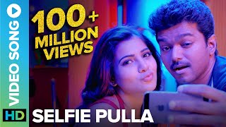 Selfie Pulla  Full Video Song  Kaththi  Vijay Samantha Ruth Prabhu Shw Vlog [upl. by Anura734]