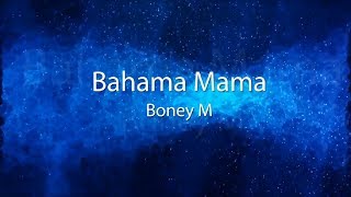 Boney M Bahama Mama lyrics [upl. by Fransisco772]