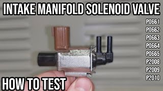 Simple Intake Manifold Solenoid Testing  Ford amp Mazda P0661 P2008 [upl. by Delp]