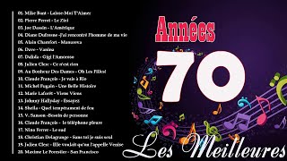 Nostalgies Francaises Années 70  Les Meilleures Chansons Francais Années 70 [upl. by Ellevart]