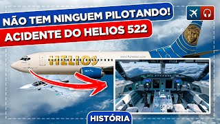 Sem NINGUÉM Pilotando  Helios 522 SentaQueLaVemHistoria EP 654 [upl. by Kariv]