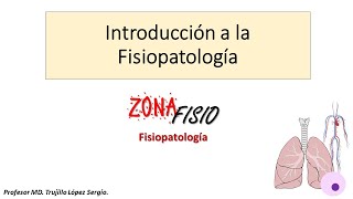 FISIOPATOLOGÍA INTRODUCCIÓN [upl. by Napier389]