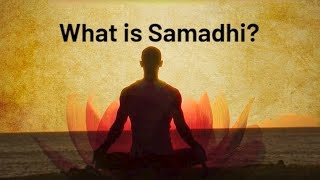 What is Samadhi [upl. by Marilin]