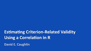 Estimating CriterionRelated Validity Using a Correlation in R [upl. by Aronos899]