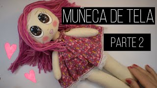 Cómo hacer una muñeca de tela parte 2 [upl. by Shaina784]