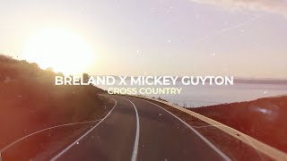 BRELAND  Cross Country feat Mickey Guyton Lyric Video [upl. by Sueahccaz]