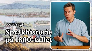 Språkhistorien på 1800tallet [upl. by Llebasi]