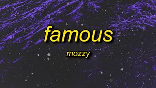 Mozzy  Famous I‘m The One Lyrics  he got all the drugs and i got all the guns [upl. by Ocirled264]