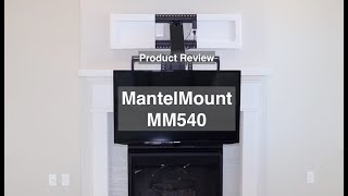 MantelMount MM 540 Do You Need a Pull Down TV Mount [upl. by Anirod932]