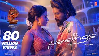 Peelings Song  Hindi  Pushpa 2 The Rule  Allu Arjun  Rashmika M  Sukumar  DSP Javed [upl. by Worsham551]