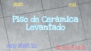 Como Reparar Piso de Cerámica Levantado [upl. by Adnowal]