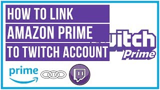 How To Link Amazon Prime To Twitch  Twitch Prime Tutorial [upl. by Anyale850]