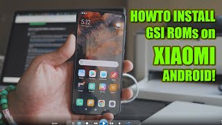 How to Install GSI ROMs on Xiaomi Android [upl. by Sixele749]