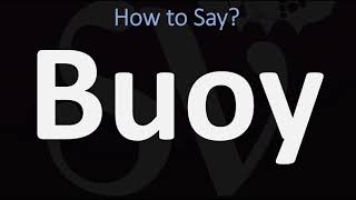 How to Pronounce Buoy CORRECTLY [upl. by Ahsilra]