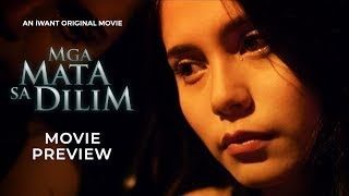 Mga Mata Sa Dilim Movie Preview  iWant Original Movie [upl. by Nnylorac339]