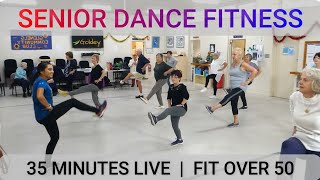 SENIOR DANCE FITNESS  35 MINUTES LIVE  FIT OVER 50 [upl. by Llenrad]