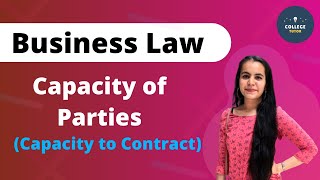 Capacity of Parties  Capacity to Contract  Indian Contract Act  Business Laws [upl. by Massingill]